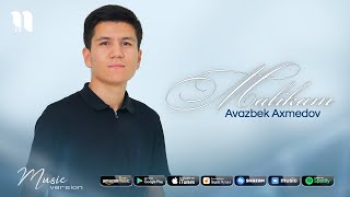 Avazbek Axmedov - Malikam