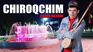 Axror Baxshi - Chiroqchim