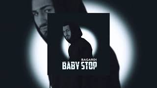 BAGARDI - BABY STOP, Baby love me love me love me