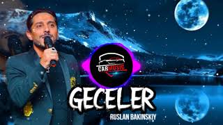 Geceler Remix - Ruslan Bakinskiy