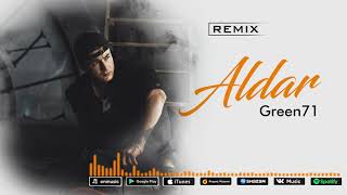 Green71 - Aldar (Remix)