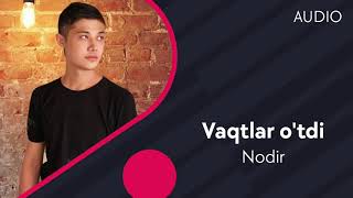 Nodir - Vaqtlar o'tdi