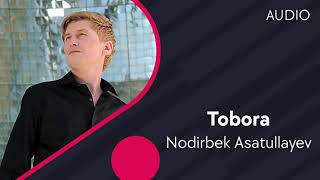 Nodirbek Asatullayev - Tobora
