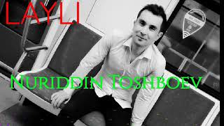 Nuriddin Toshboev - Layli