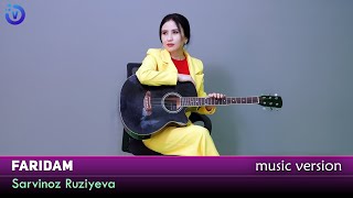 Sarvinoz Ruziyeva - Faridam