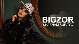 Shabnam Surayo - Bigzor