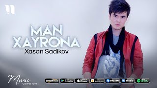 Xasan Sadikov - Man xayrona