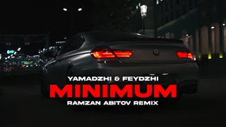 Yamadzhi & Feydzhi - Minimum (Ramzan Abitov Remix)