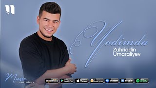 Zuhriddin Umaraliyev - Yodimda