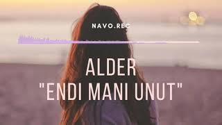 Alder - Endi Mani Unut