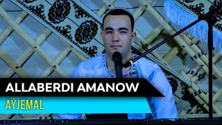 Allaberdi Amanow - Ayjemal