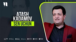 Atash Kadamov - Sen uchun