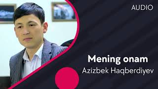 Azizbek Haqberdiyev - Mening onam