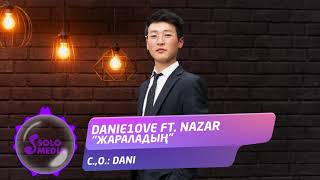 Danie1ove ft. Nazar - Жараладын