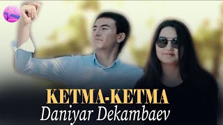 Daniyar Dekambaev - Ketma-ketma