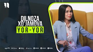 Dilnoza Xo'jamova - Yor-yor