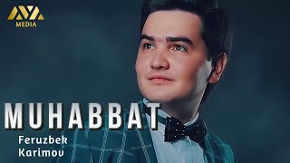 Feruzbek Karimov - Muhabbat