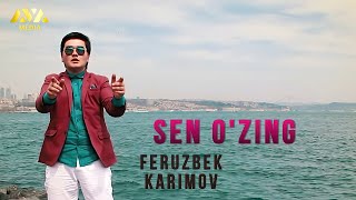 Feruzbek Karimov - Sen o'zing