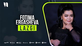 Fotima Ergasheva - Lazgi
