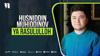 Husniddin Muhiddinov - Ya Rasululloh