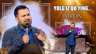 Imron - Yolg'iz qo'ying