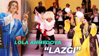 Lola Ahmedova - Lazgi