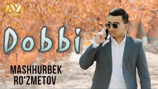 Mashhurbek Ro'zmetov - Dobbi