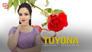 Mehronai Khayriddin - Tuyona
