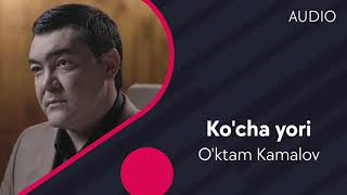 O'ktam Kamalov - Ko'cha yori