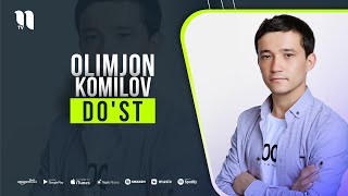 Olimjon Komilov - Do'st