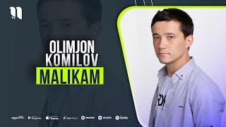 Olimjon Komilov - Malikam