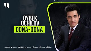 Oybek Ochilov - Dona-dona