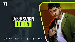 Oybek Sangin - Lola