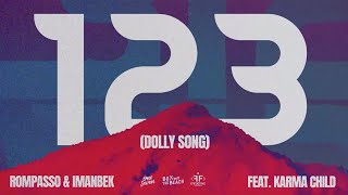 Rompasso, Imanbek, Karma Child - 123 (Dolly Song)