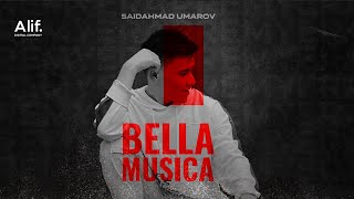 Saidahmad Umarov - Bella Musica