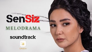 Sensiz - Soundtrack (uzbek serial)