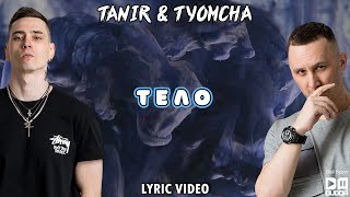Tanir, Tyomcha - Тело