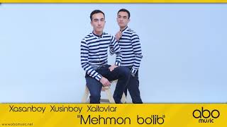 Xasanboy & Xusinboy Xaitovlar - Mehmon bo'lib