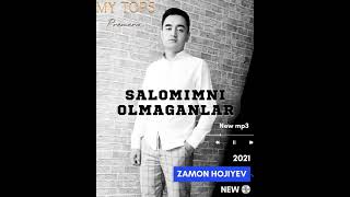 Zamon Xojiyev - Salomimni olmaganlar