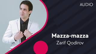 Zarif Qodirov - Mazza-mazza