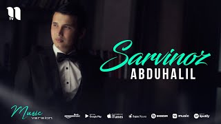 Abduhalil - Sarvinoz