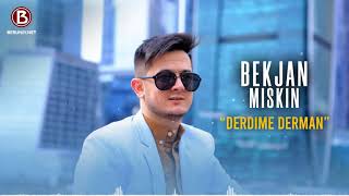 Bekjan Miskin - Derdime Derman