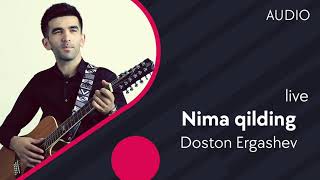 Doston Ergashev - Nima qilding