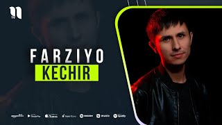 Farziyo - Kechir