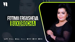 Fotima Ergasheva - Buxorocha