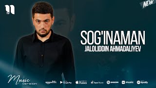 Jaloliddin Ahmadaliyev - Sog'inaman