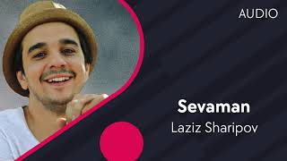 Laziz Sharipov - Sevaman