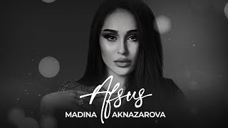 Мадина Акназарова - Афсус