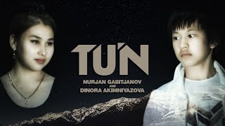 Nurjan G'abitjanov, Dinara Akimniyazova - Tun