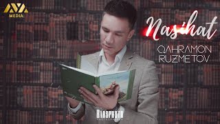 Qahramon Ruzmetov - Nasihat